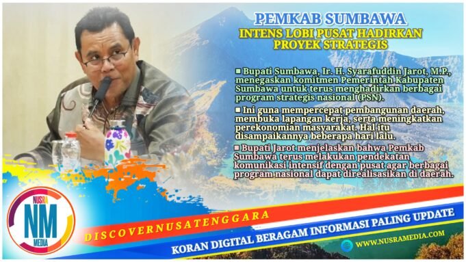 Kejar Proyek Strategis Nasional, Bupati Jarot Dorong Pertumbuhan Ekonomi Sumbawa