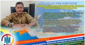 Disnakertrans Sumbawa Bentuk Satgas dan Posko THR, Perusahaan Diminta Taat Aturan