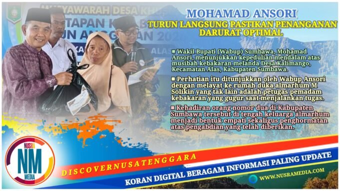 Empati Pemda Sumbawa : Wabup Ansori Melayat dan Bantu Korban Kebakaran di Alas
