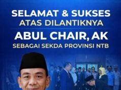 Syamsul Fikri : Selamat & Sukdes Atas Pelantikan Abul Chair Sebagai Sekda NTB
