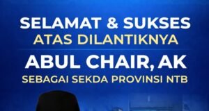 Syamsul Fikri : Selamat & Sukdes Atas Pelantikan Abul Chair Sebagai Sekda NTB