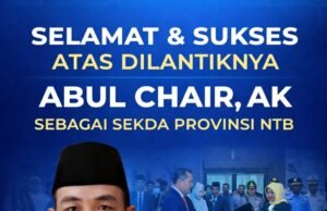 Syamsul Fikri : Selamat & Sukdes Atas Pelantikan Abul Chair Sebagai Sekda NTB