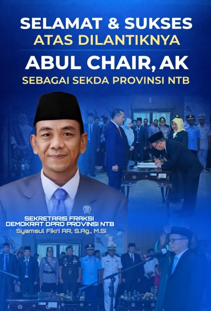 Syamsul Fikri : Selamat & Sukdes Atas Pelantikan Abul Chair Sebagai Sekda NTB