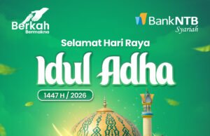 Bank NTB Syariah : Selamat Hari Raya Idul Adha 2026