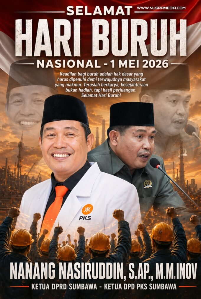 Ketua DPRD sekaligus DPD PKS Sumbawa Nanang Nasiruddin : Selamat Hari Buruh Nasional 2026